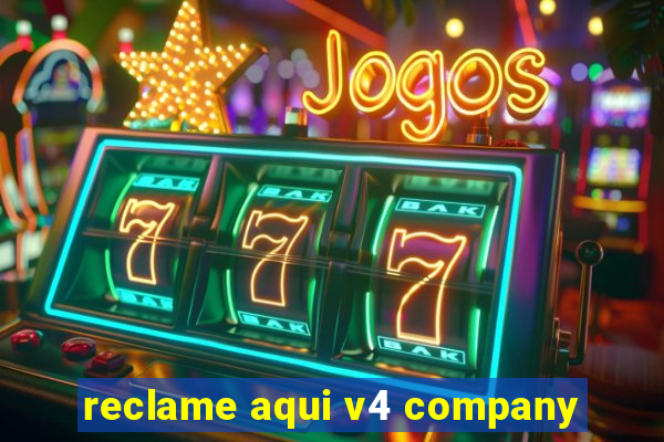 reclame aqui v4 company